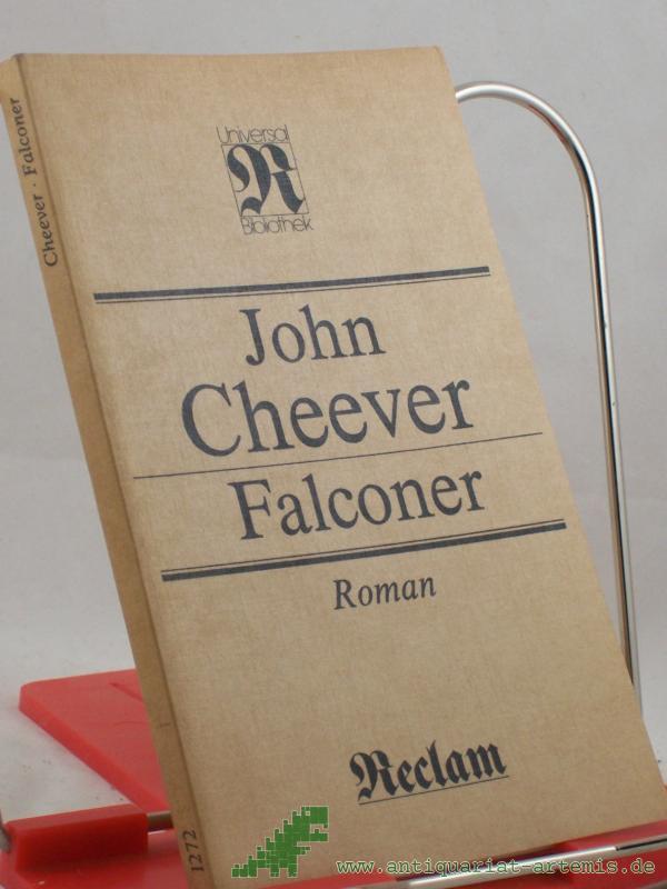 Artikelbild 1 des Artikels “Falconer : Roman ; aus dem Englischen / John Cheever. Übers. von Dieter Dörr “