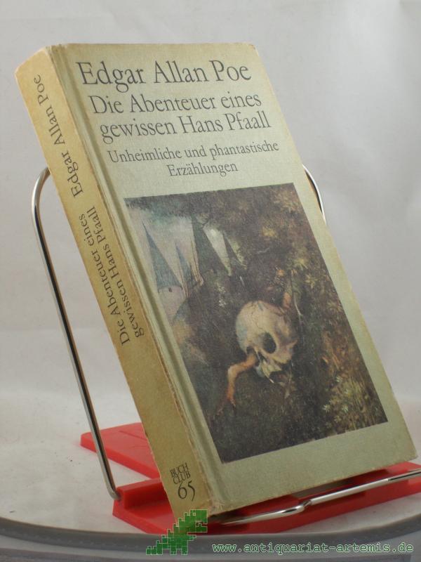 Product image 1 of the product “Die Abenteuer eines gewissen Hans Pfaall : unheiml. u. phantast. Erzählungen / Edgar Allan Poe. Mit e. Nachw. von Horst Ihde. Illustrationen von Carl Hoffmann ”