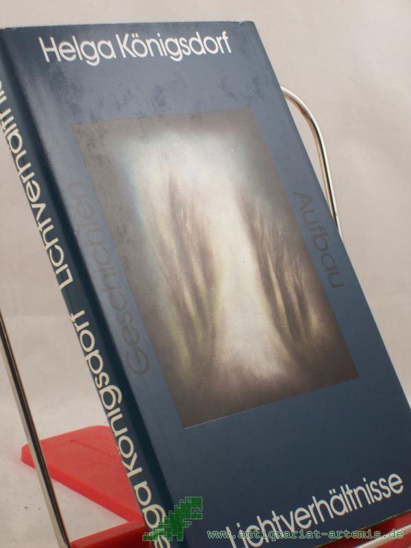 Product image 1 of the product “Lichtverhältnisse : Geschichten / Helga Königsdorf ”