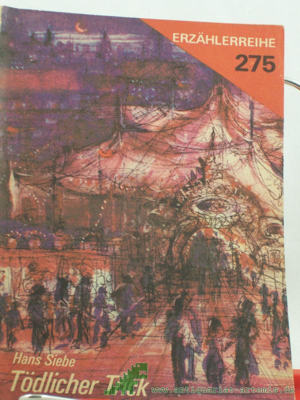 Product image 1 of the product “Tödlicher Trick : Kriminalerzählung / Hans Siebe. Illustrationen: Jürgen Wagner ”