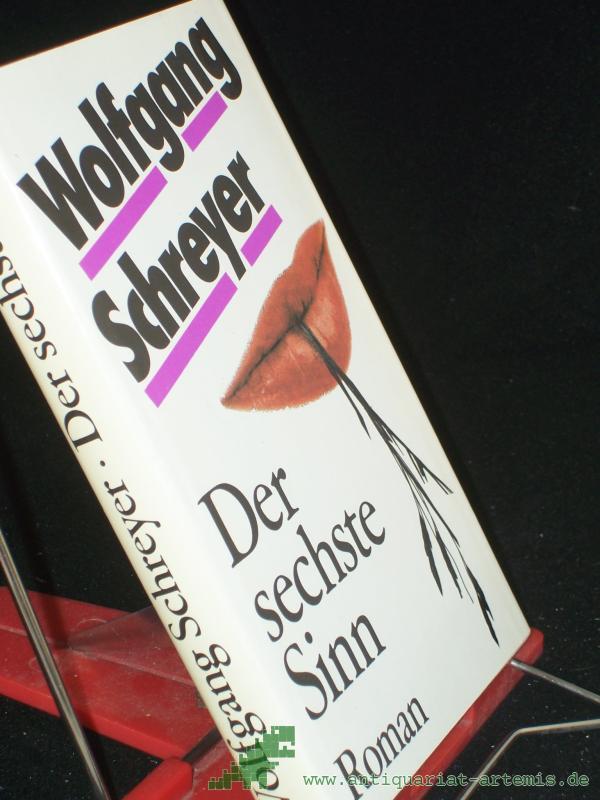 Product image 1 of the product “Der sechste Sinn : Roman / Wolfgang Schreyer ”