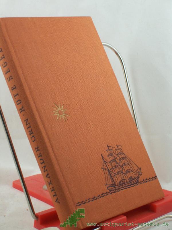 Product image 1 of the product “Rote Segel : Erzählungen / Alexander Grin. Aus d. Russ. von Günter Löffler. Mit e. Nachw. von K. Paustowski ”