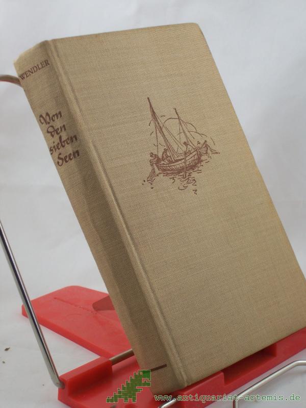 Product image 1 of the product “Von den sieben Seen : Roman / Otto Bernhard Wendler ”