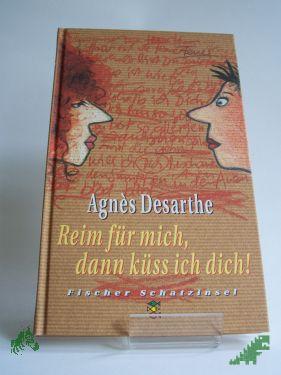 Artikelbild 1 des Artikels “Reim für mich, dann küss ich dich! / Agnès Desarthe. Aus dem Franz. von Eva Ludwig “