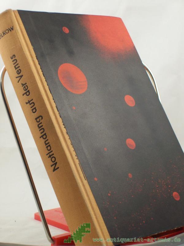 Artikelbild 1 des Artikels “Notlandung auf der Venus : Wissenschaftlich-phantastischer Roman / Konstantin Wolkow. Aus d. Russ. dt. von Willi Berger “