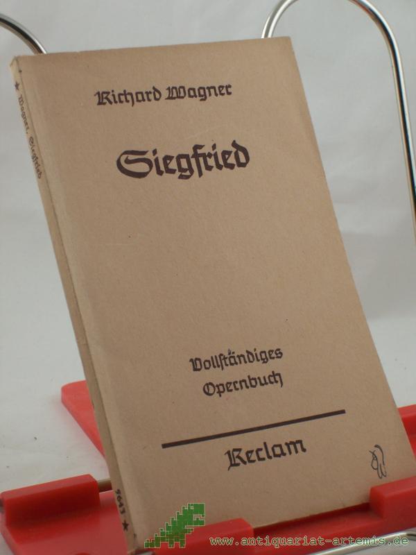Product image 1 of the product “Siegfried : 2. Tag aus d. Bühnenfestspiel Der Ring des Nibelungen / Richard Wagner. Hrsg. von Georg Richard Kruse. Mit e. Einl. von Hermann Heyer ”