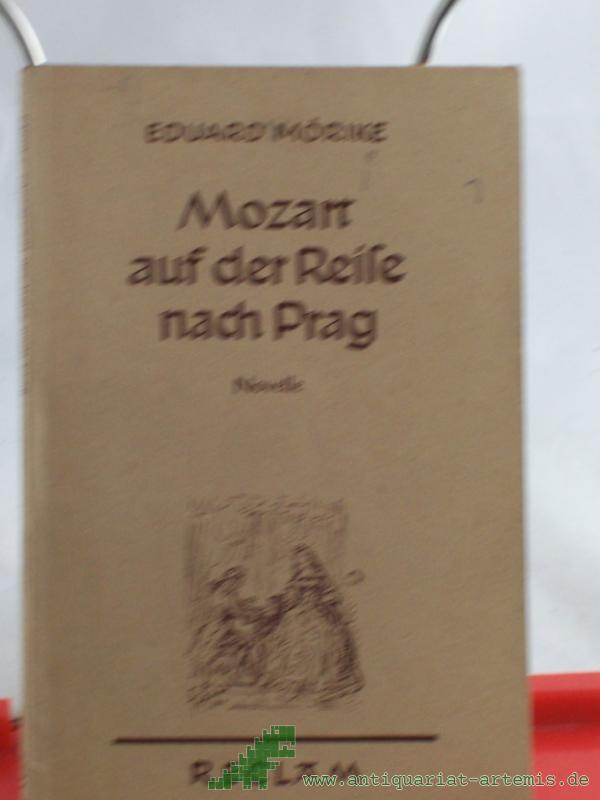 Product image 1 of the product “Mozart auf der Reise nach Prag : Novelle / Eduard Mörike. Hrsg. u. mit e. Nachw. versehen von Edmund v. Sallwürk ”