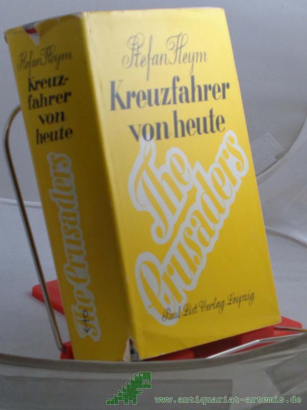 Product image 1 of the product “Kreuzfahrer von heute : Roman unserer Zeit / Stefan Heym. [Aus d. Amerik., unter Mitarb. d. Autors, v. Werner v. Grünau] ”