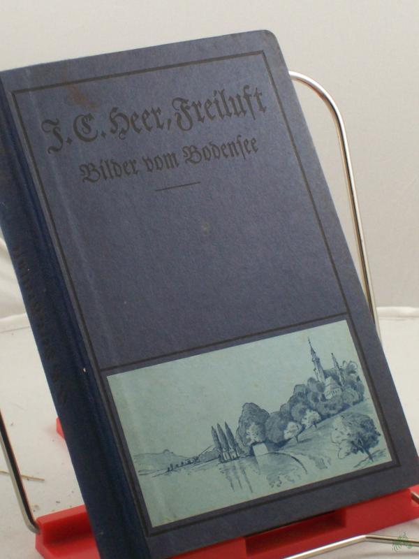 Product image 1 of the product “Freiluft : Bilder vom Bodensee / J. C. Heer ”