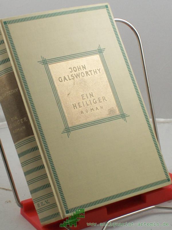 Product image 1 of the product “Ein Heiliger : Roman / John Galsworthy. Autor. Übers. aus d. Engl. von Leon Schalit ”