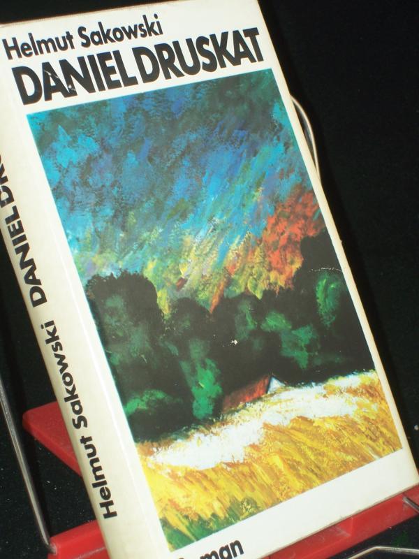 Artikelbild 1 des Artikels “Daniel Druskat : Roman / Helmut Sakowski “