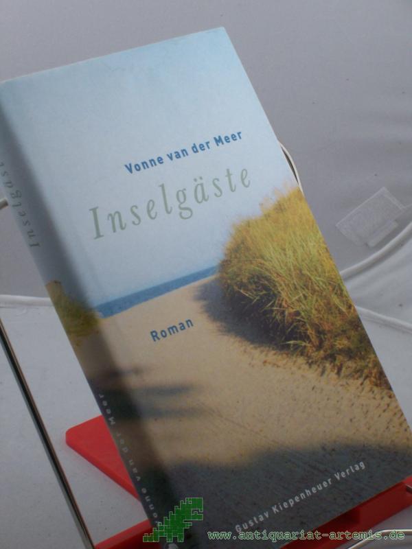 Product image 1 of the product “Inselgäste : Roman / Vonne van der Meer. Aus dem Niederländ. von Arne Braun ”