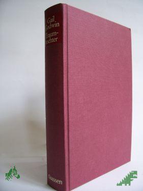 Product image 1 of the product “Traumtochter : Roman / Gail Godwin. Dt. von Gesine Strempel ”