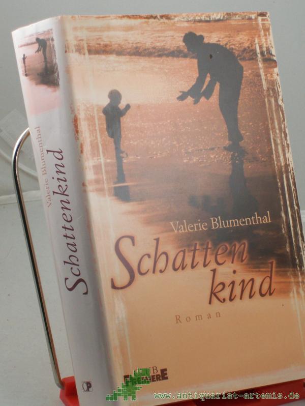Artikelbild 1 des Artikels “Schattenkind : Roman / Valerie Blumenthal. Aus dem Engl. von Matthias Jendis “