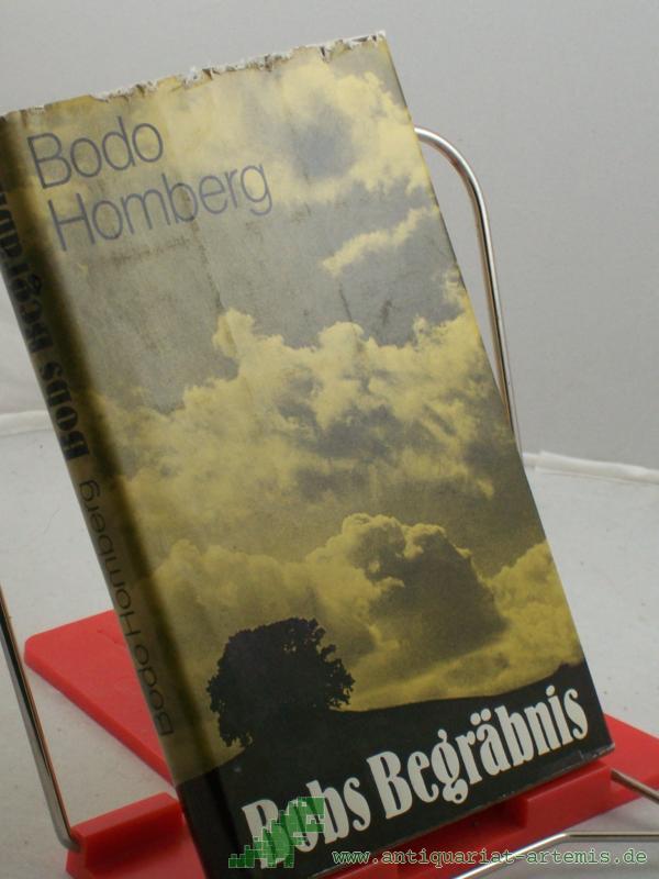 Product image 1 of the product “Bobs Begräbnis : Roman / Bodo Homberg ”