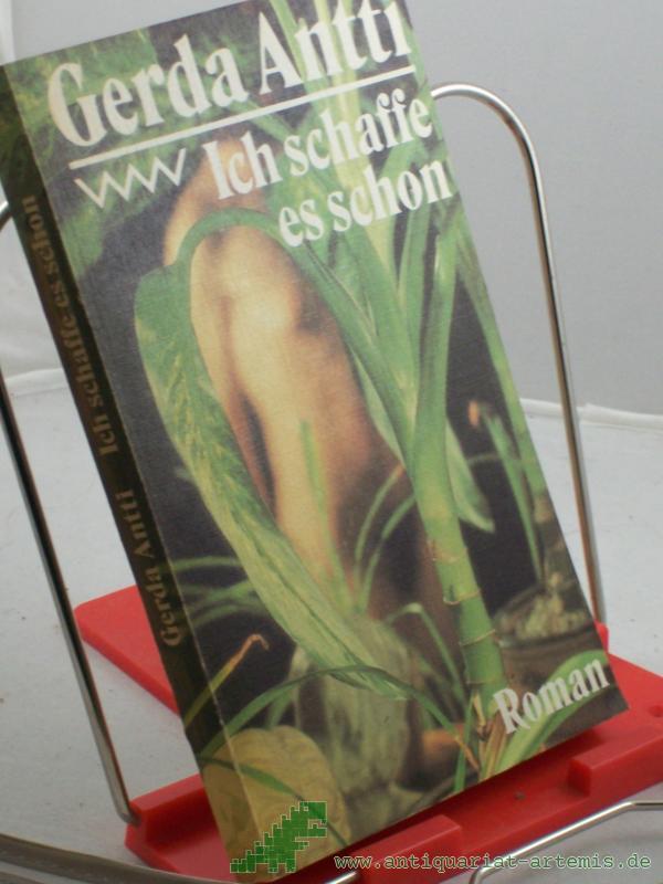 Artikelbild 1 des Artikels “Ich schaffe es schon : Roman / Gerda Antti. Aus d. Schwed. von Helga Thiele “