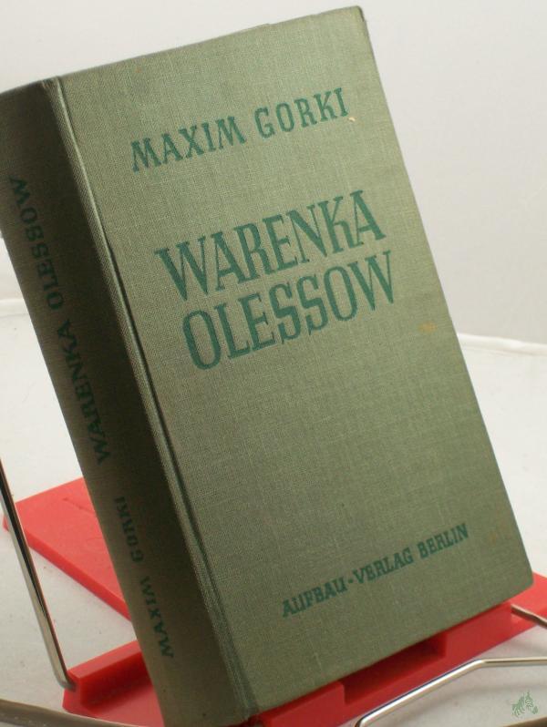 Product image 1 of the product “Warenka Olessow und andere Erzählungen / Maxim Gorki. Aus d. Russ. übertr. v. Stefania Goldenring ”