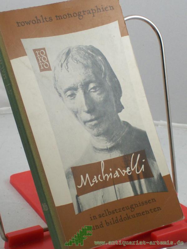 Product image 1 of the product “Niccolo Machiavelli in Selbstzeugnissen und Bilddokumenten / Edmond Barincou. Aus d. Franz. übertr. von Hanns v. Winter. Den dokumentar. u. bibliograph. Anhang bearb. Paul Raabe ”