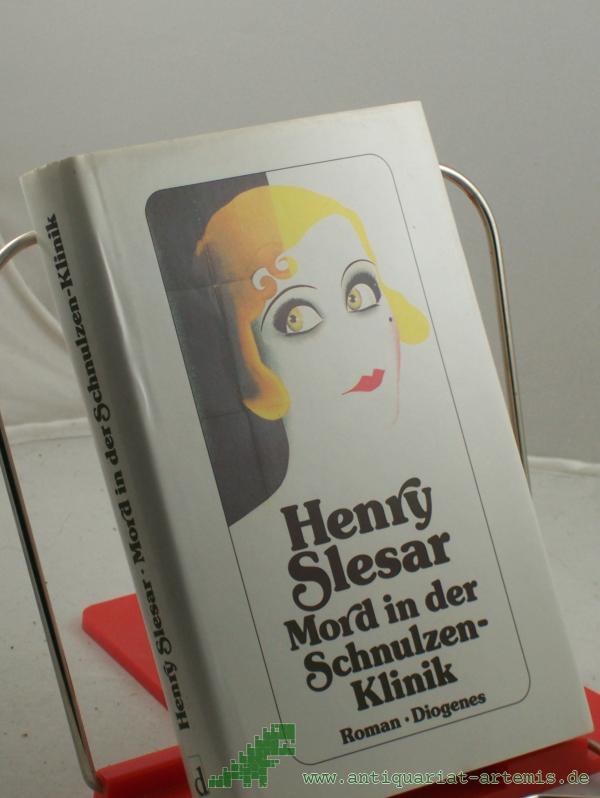 Product image 1 of the product “Mord in der Schulzenklinik : Roman / Henry Slesar. Aus dem Amerikan. von Jobst-Christian Rojahn ”