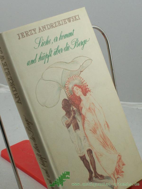 Product image 1 of the product “Siehe, er kommt und hüpft über die Berge / Jerzy Andrzejewski. Dt. von Henryk Bereska ”