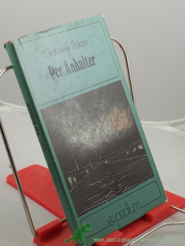 Product image 1 of the product “Per Anhalter : Geschichten u. Erlebnisse / Gabriele Eckart ”