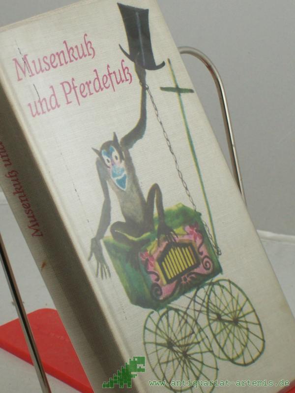 Artikelbild 1 des Artikels “Musenkuss und Pferdefuss : Verse, vorwiegend heiter / Gisela Steineckert. Illustrationen von Ruth Kotsch “