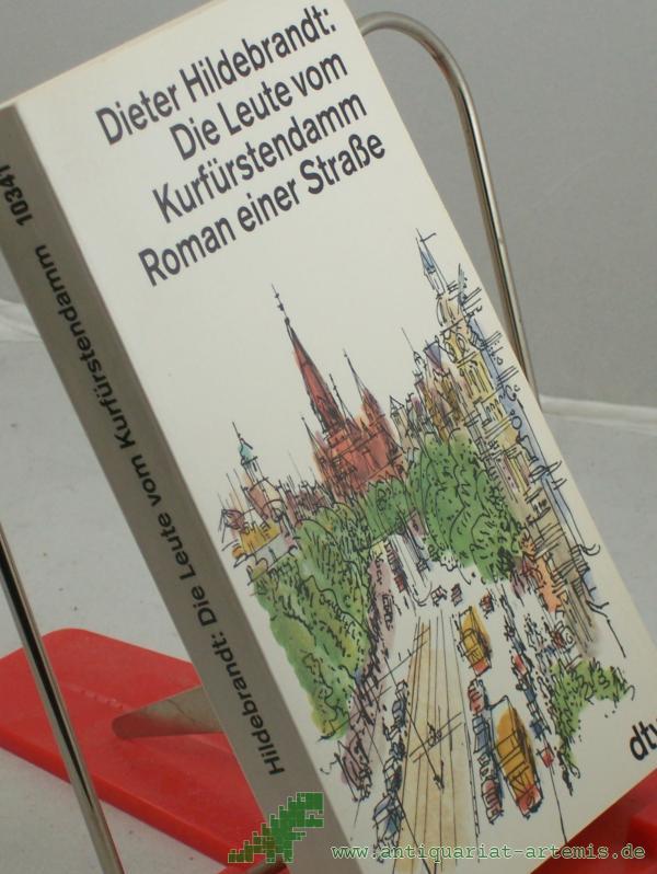 Product image 1 of the product “Die Leute vom Kurfürstendamm : Roman einer Strasse / Dieter Hildebrandt ”