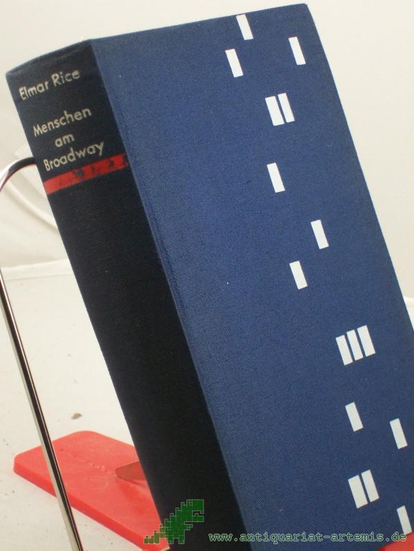 Product image 1 of the product “Menschen am Broadway : Roman / Elmer Rice. Dt. Fassung aus d. Amerikan. von Richard Kleineibst ”