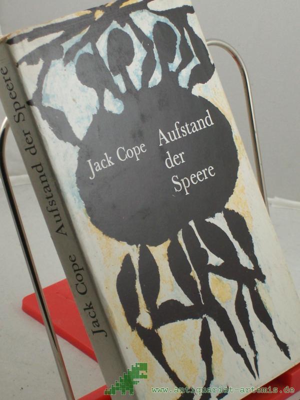 Product image 1 of the product “Aufstand der Speere : Roman / Jack Cope. Aus d. Engl. von G. Friedmann ”