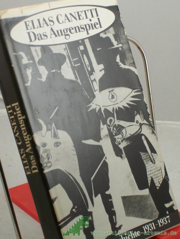 Product image 1 of the product “Das Augenspiel : Lebensgeschichte 1931 - 1937 / Elias Canetti ”