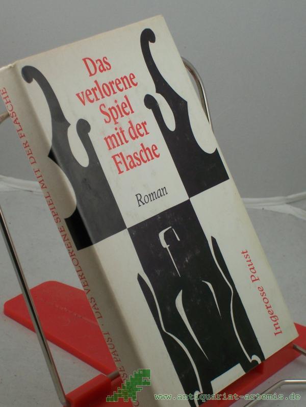 Product image 1 of the product “Das verlorene Spiel mit der Flasche : Roman / Ingerose Paust ”
