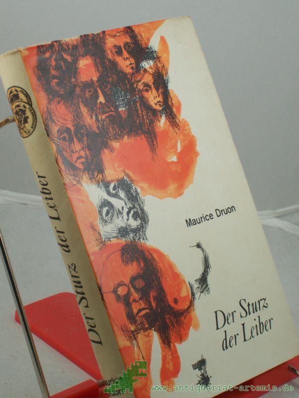 Artikelbild 1 des Artikels “Der Sturz der Leiber : Roman / Maurice Druon. Dt. Übertr. aus d. Franz. von Lotte Frauendienst “