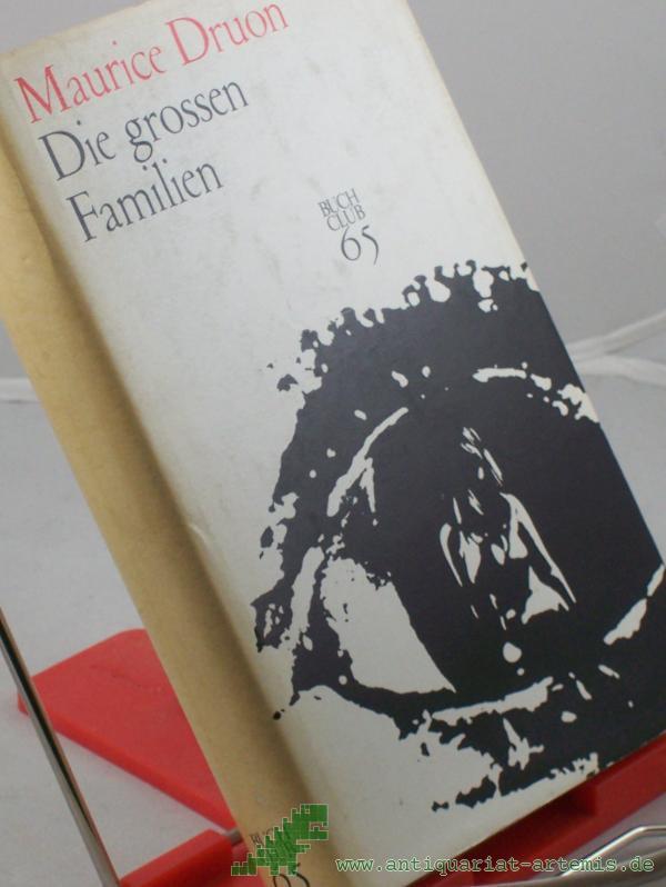 Artikelbild 1 des Artikels “Die großen Familien : Roman / Maurice Druon. Dt. Übertr. v. Lotte Frauendienst “