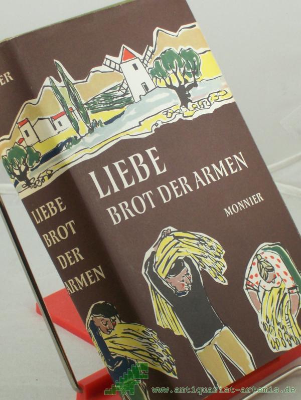 Product image 1 of the product “Liebe, Brot der Armen : Roman / Thyde Monnier ”