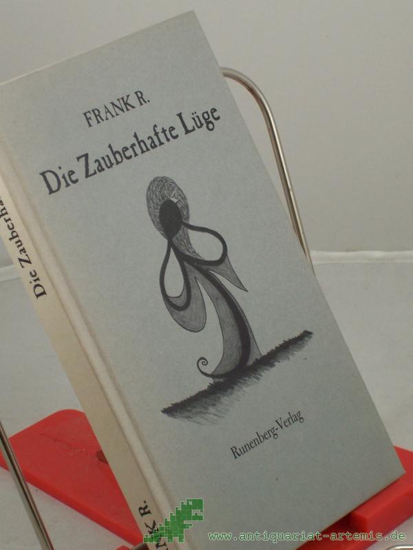 Product image 1 of the product “Die zauberhafte Lüge : ein Lustspiel in einem Aufzuge / Frank R. Mit Zeichn. von Eckhart Gottschling ”