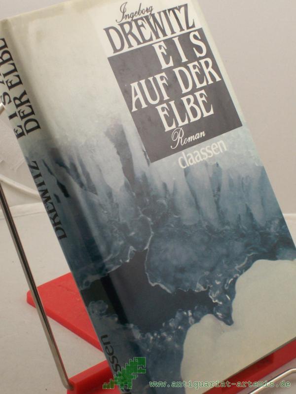 Product image 1 of the product “Eis auf der Elbe : Tagebuchroman / Ingeborg Drewitz ”
