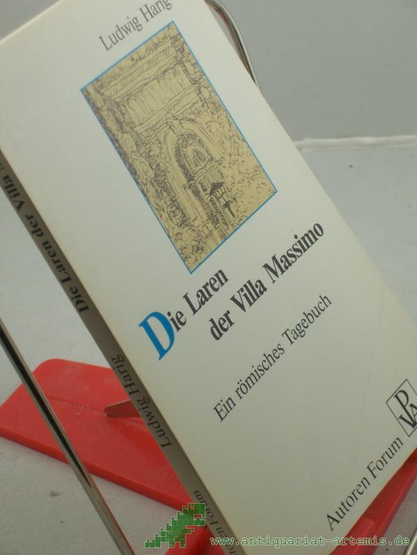 Product image 1 of the product “Die Laren der Villa Massimo : e. röm. Tagebuch / Ludwig Harig. Zeichn.: Hans Dahlem ”