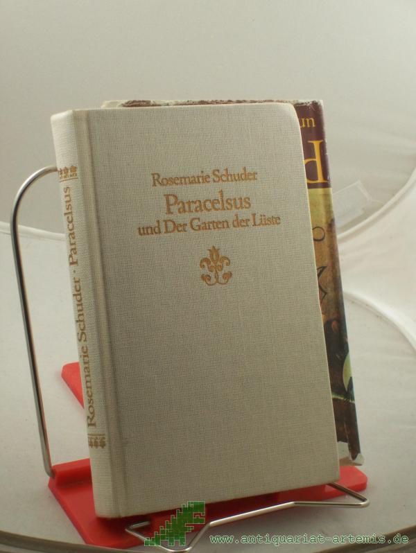 Product image 1 of the product “Paracelsus und der Garten der Lüste : Roman / Rosemarie Schuder ”