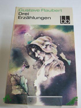 Product image 1 of the product “Drei Erzählungen / Gustave Flaubert. Dt. von Heidi Kirmsse ”