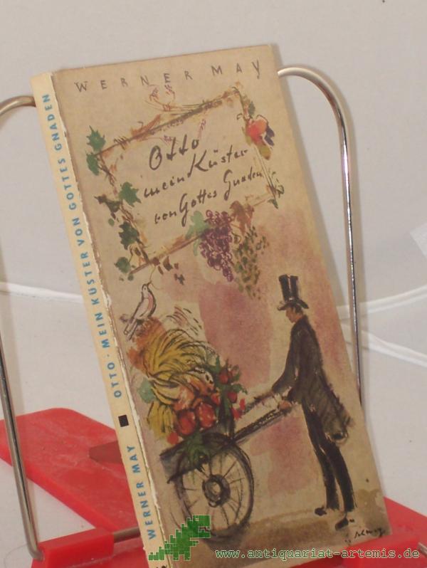 Product image 1 of the product “Otto, mein Küster von Gottes Gnaden : Eine heitere ernstgemeinte Erzählung / Werner May ”