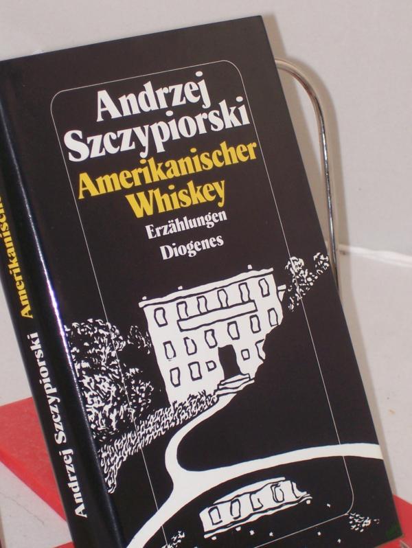 Product image 1 of the product “Amerikanischer Whiskey : Erzählungen / Andrzej Szczypiorski ”