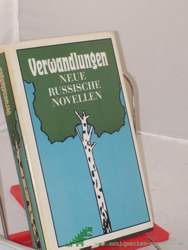 Artikelbild 1 des Artikels “Verwandlungen : neue russ. Novellen / ausgew. u. mit biograph. Notizen versehen von Lola Debüser. Aus d. Russ. von Hilde Angarowa u. a. Nachdichtungen: Wilhelm Tkaczyk “