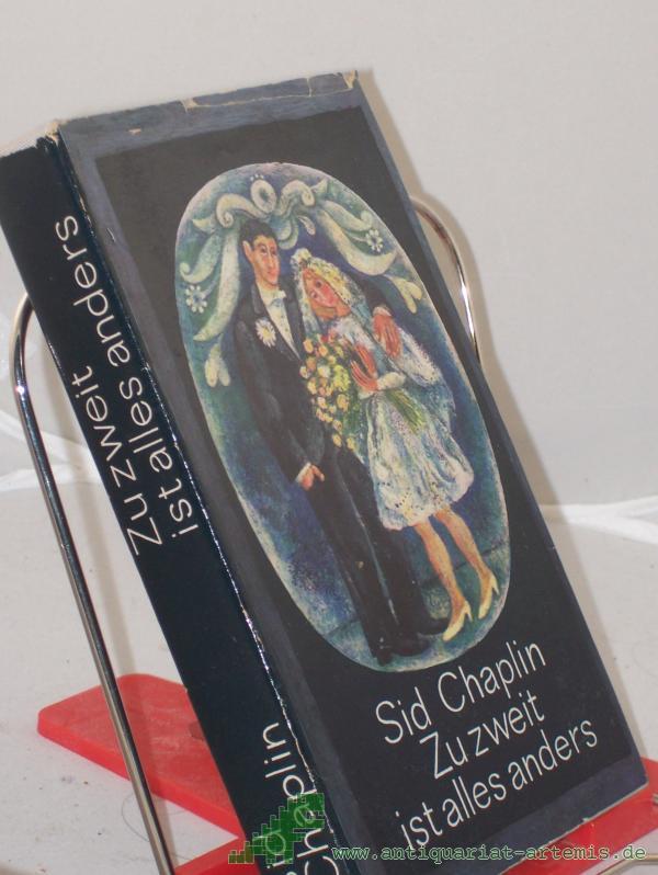 Product image 1 of the product “Zu zweit ist alles anders : Roman / Sid Chaplin. Aus d. Engl. von Gisela Petersen ”