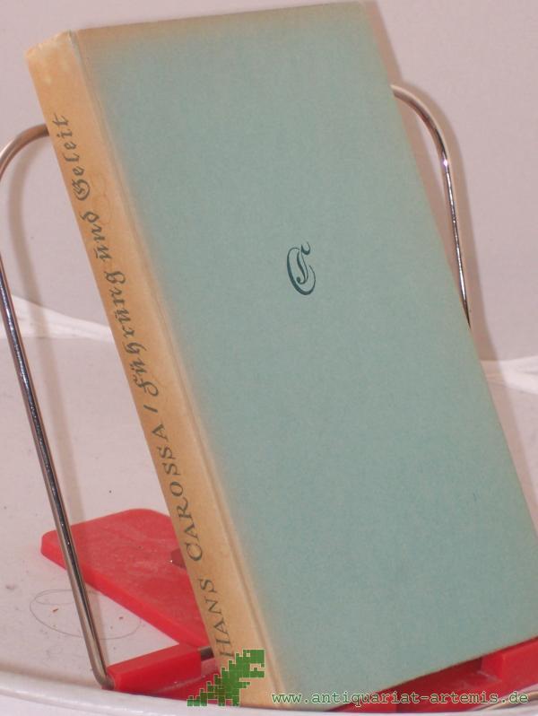 Artikelbild 1 des Artikels “Führung und Geleit : Ein Lebensgedenkbuch / Hans Carossa “