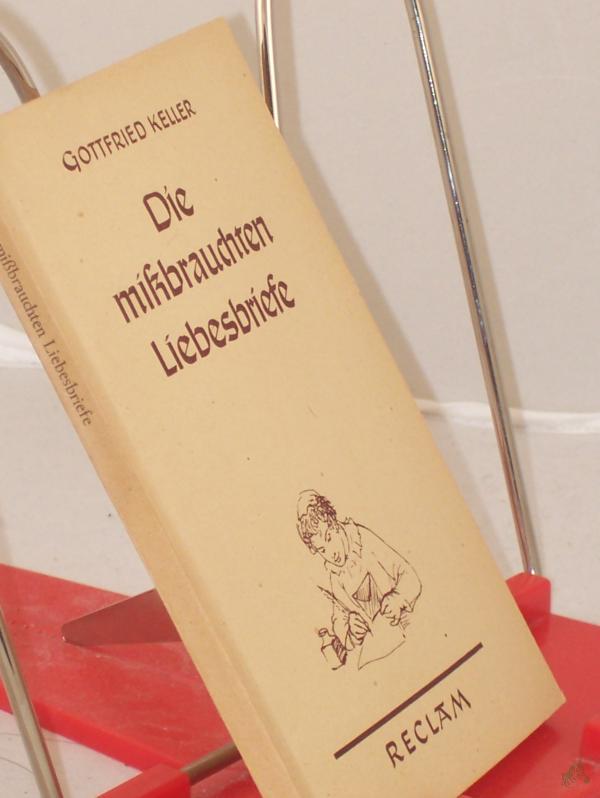 Product image 1 of the product “Die missbrauchten Liebesbriefe : Erzählg / Gottfried Keller ”