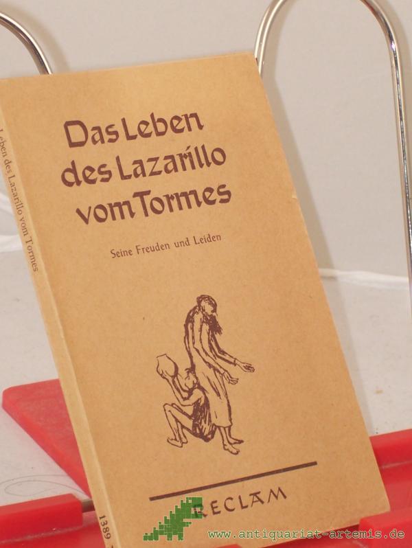 Product image 1 of the product “Das Leben des Lazarillo vom Tormes : Seine Freuden u. Leiden ; Der 1. Schelmenroman / Aus d. Span. übertr. v. Georg Spranger. Mit e. Nachw. v. Werner Bahner ”