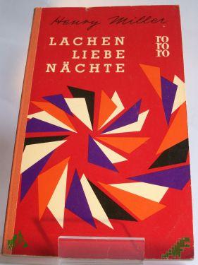 Product image 1 of the product “Lachen, Liebe, Nächte : 6 Erzählungen / Henry Miller. Aus d. Amerikan. ins Dt. übertr. von Kurt Wagenseil ”