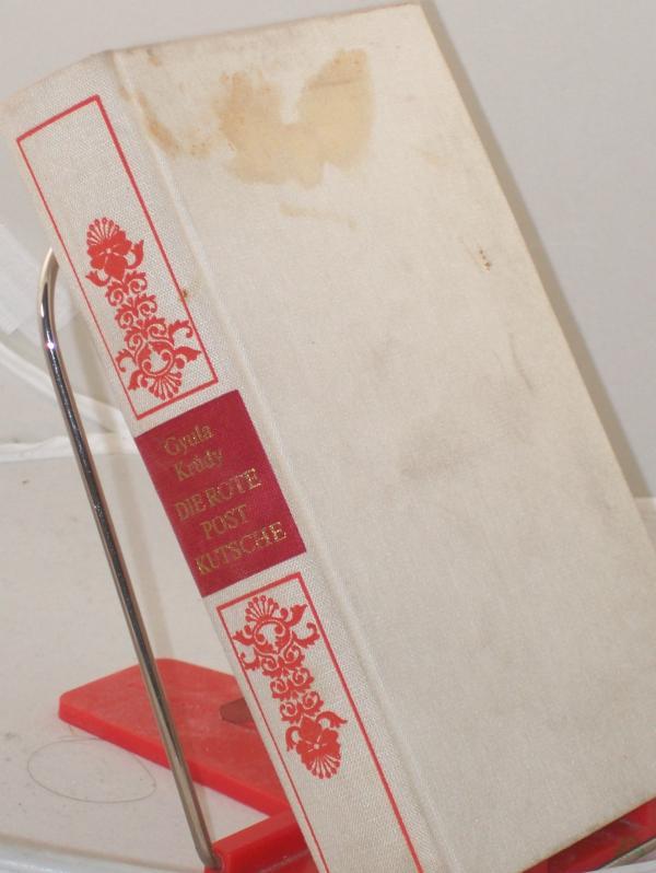 Product image 1 of the product “Die rote Postkutsche : Roman / Gyula Krudy. Aus d. Ungar. übers. von György Sebestyén. Mit e. Nachw. von Jörg Buschmann ”