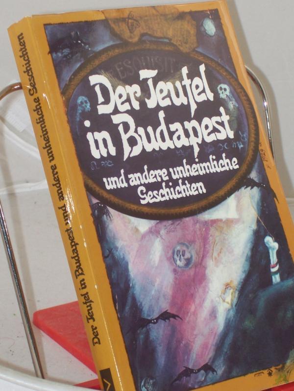 Artikelbild 1 des Artikels “Der Teufel in Budapest und andere unheimliche Geschichten / ausgew. von Mátyás Domokos. Aus d. Ungar. von Martin Bischoff... “