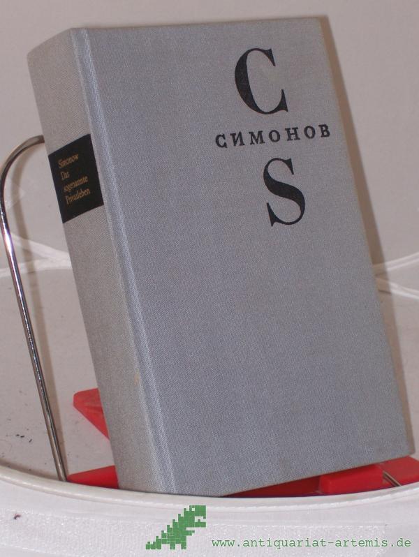 Artikelbild 1 des Artikels “Das sogenannte Privatleben : Roman in 3 Novellen / Simonow. Aus d. Russ. von Dieter Pommerenke... “